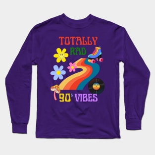 Totally Rad, 90s vibes Long Sleeve T-Shirt